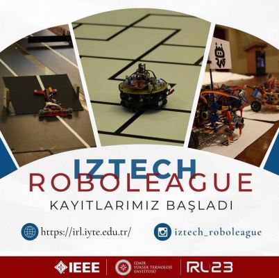 IZTECH ROBOLEAGUE'23 20-21-22 EKİMDE İZMİR YÜKSEK TEKNOLOJİ ENSTİTÜSÜ'NDE!
