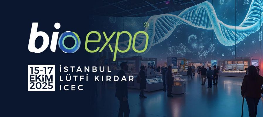 BioExpo Yaşam Bilimleri Fuar ve Etkinlikleri Adım Adım Gelişiyor, Yaygınlaşıyor, Büyüyor…