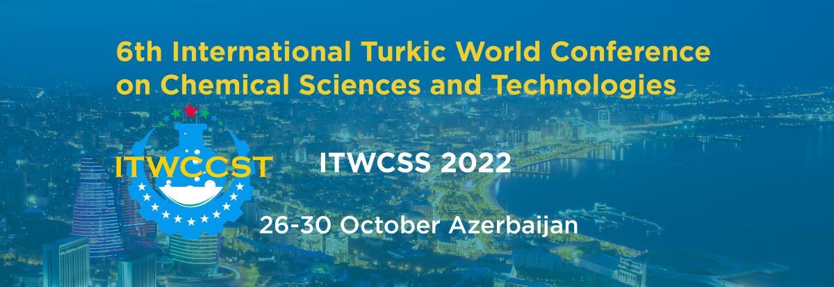 6’ncı Uluslararası Türk Dünyası Kimya Bilimleri ve Teknolojileri Konferansı 