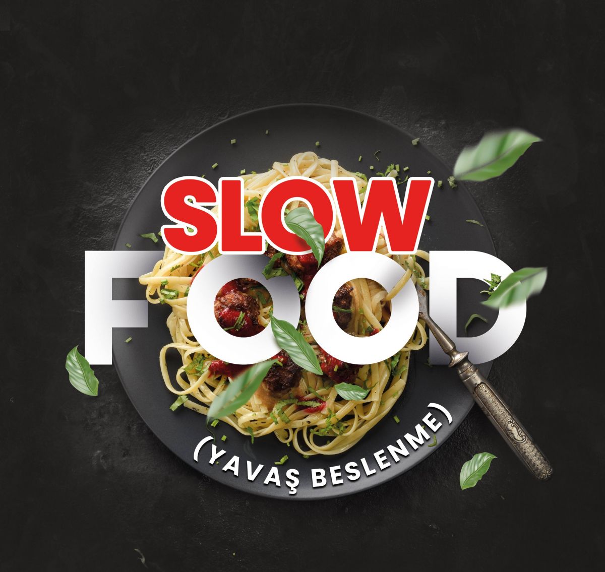 Slow Food - Yavaş Beslenme